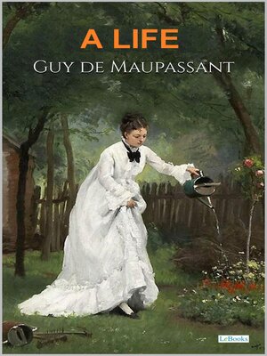 cover image of A Life--Maupassant
